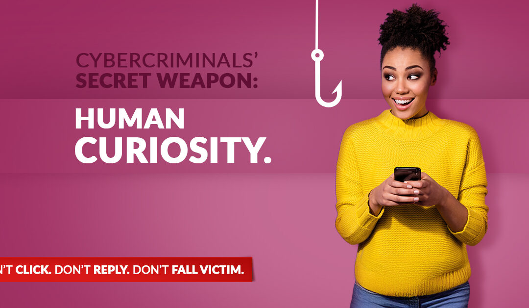 CyberCriminals' Secret Weapon: Human Curiosity